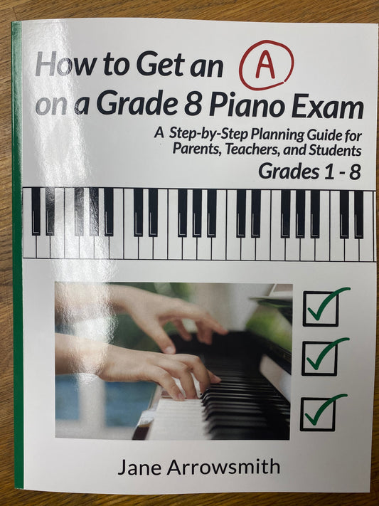 How to Get an “A” in Grade 8 Piano