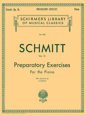 Schmitt Preparatory Exercises for the Piano, Op. 16