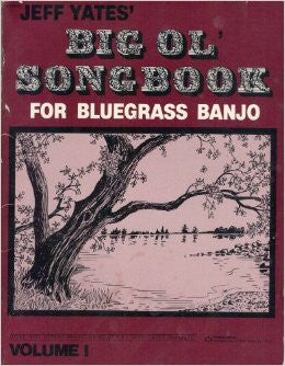 Jeff Yates' Big Ol' Songbook For Bluegrass Banjo - Volume 1 (Banjo/Tab) - Canada