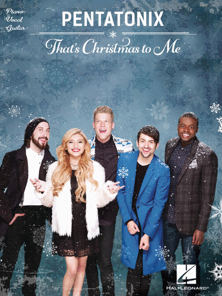 That's Christmas to Me - Pentatonix (P/V/G) - Canada