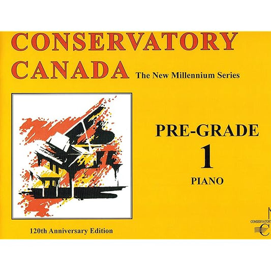 Conservatory Canada New Millennium Series - Piano, Pre-Grade 1