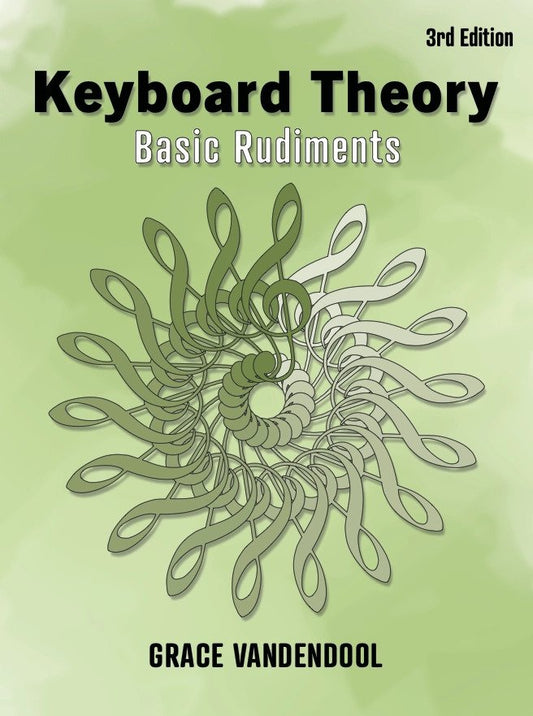 Grace Vandendool - Keyboard Theory, 3rd Edition - Basic Rudiments