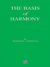 Frederick J. Horwood - The Basis Of Harmony - Canada
