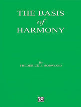 Frederick J. Horwood - The Basis Of Harmony - Canada