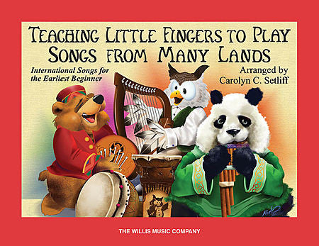 Teaching Little Fingers to Play Songs From Many Lands Teaching Little Fingers to Play/Early Elementary Level - Canada
