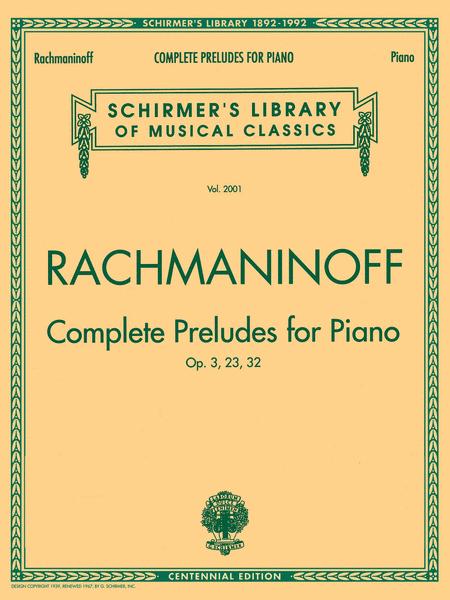 Rachmaninoff - Complete Preludes For Piano (Op. 3, Op. 23, Op. 32)