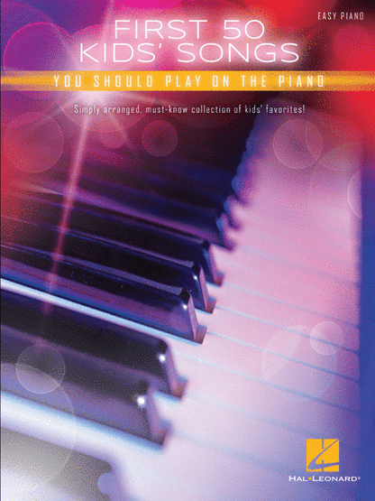 HL First 50 Kids' Songs - Piano