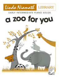Linda Niamath - A Zoo for You (Late Elementary Piano Solos)