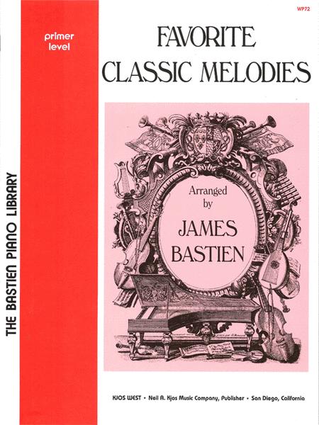 Favorite Classic Melodies, Primer Level By: James Bastien
