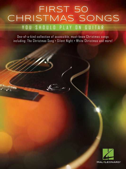 First 50 Christmas Songs You Should Play on Guitar (Vocal/Chords)