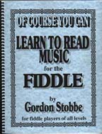 Of Course You Can Learn To Read Music for the Fiddle